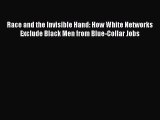 [PDF] Race and the Invisible Hand: How White Networks Exclude Black Men from Blue-Collar Jobs