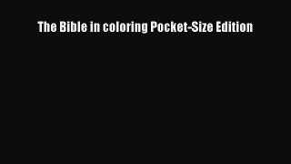 Read The Bible in coloring Pocket-Size Edition Ebook Free