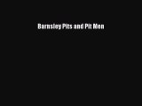 Download Barnsley Pits and Pit Men Ebook Free