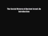 Download The Social History of Ancient Israel: An Introduction PDF