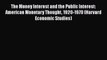 [PDF] The Money Interest and the Public Interest: American Monetary Thought 1920-1970 (Harvard