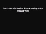 PDF Soul Serenade: Rhythm Blues & Coming of Age Through Vinyl  Read Online