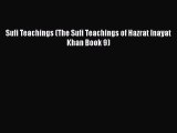 Download Sufi Teachings (The Sufi Teachings of Hazrat Inayat Khan Book 9) Ebook