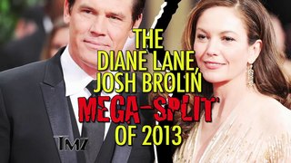 Diane Lane & Josh Brolin DIVORCE!