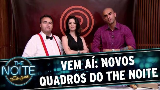 Vem Aí: Novos Quadros do The Noite