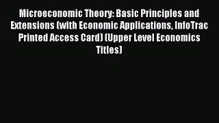Read Microeconomic Theory: Basic Principles and Extensions (with Economic Applications InfoTrac