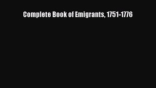 Download Complete Book of Emigrants 1751-1776 PDF Online