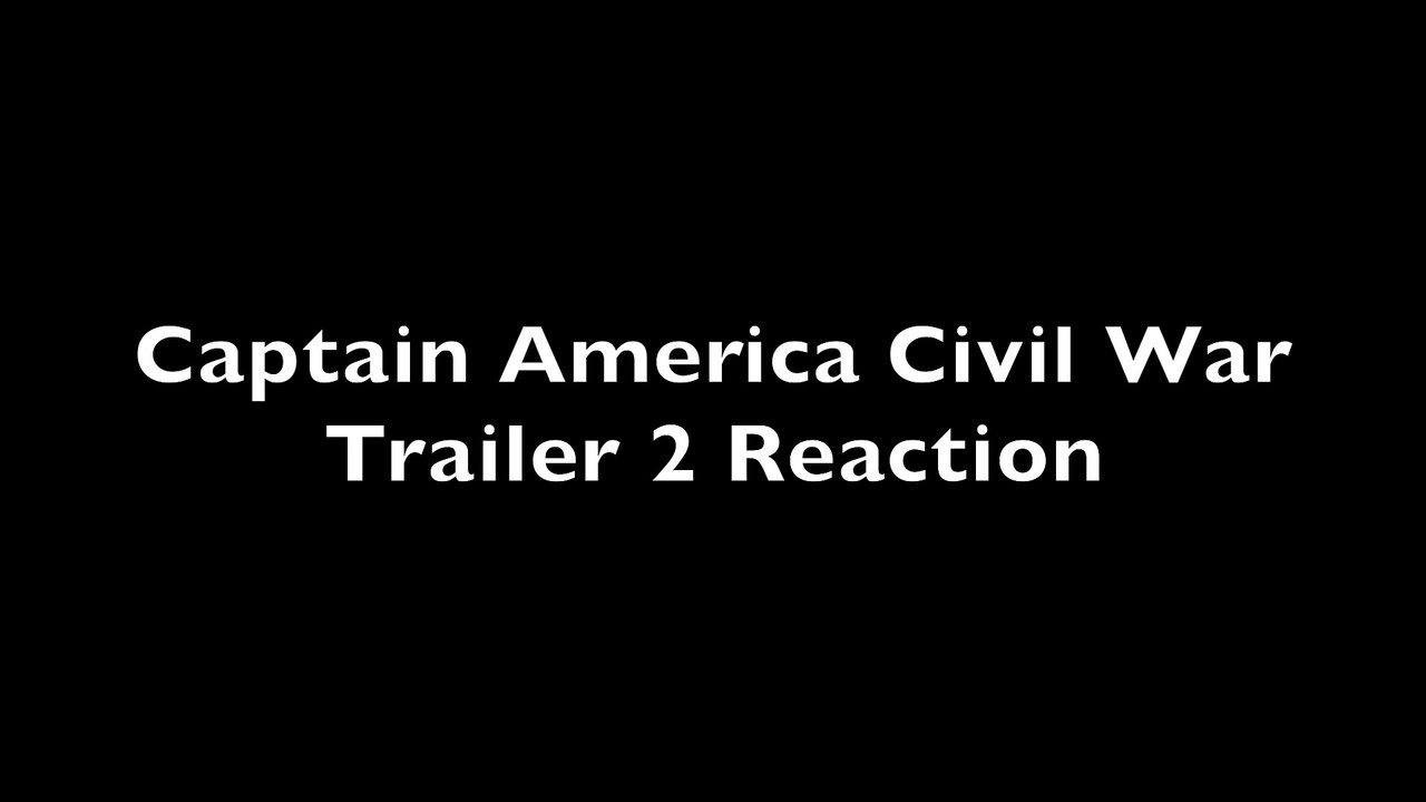 Reaction To The Captain America Civil War Trailer 2
