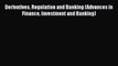 [PDF] Derivatives Regulation and Banking (Advances in Finance Investment and Banking) [Download]