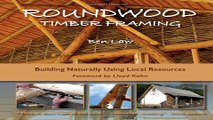 Read Roundwood Timber Framing  Building Naturally Using Local Resources Ebook pdf download