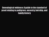 Read Genealogical evidence: A guide to the standard of proof relating to pedigrees ancestry
