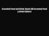 [PDF] Essential Food and Drink: Spain (AA Essential Food & Drink Guides) [Read] Full Ebook