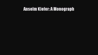 Download Anselm Kiefer: A Monograph PDF Free