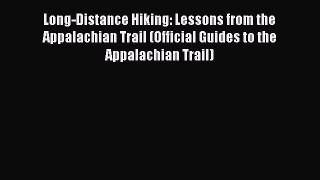 [PDF] Long-Distance Hiking: Lessons from the Appalachian Trail (Official Guides to the Appalachian