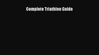 [PDF] Complete Triathlon Guide [Download] Online