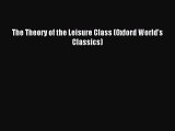 Read The Theory of the Leisure Class (Oxford World's Classics) PDF Free