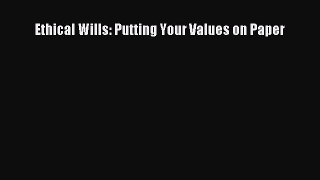 Download Ethical Wills: Putting Your Values on Paper Ebook Online