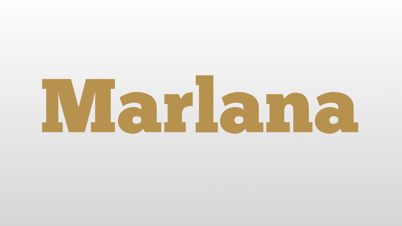 Marlana meaning and pronunciation