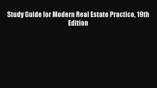 Download Study Guide for Modern Real Estate Practice 19th Edition PDF Free