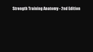 [PDF] Strength Training Anatomy - 2nd Edition [Download] Full Ebook