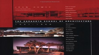Read The Sarasota School of Architecture  1941 1966 Ebook pdf download