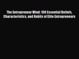 PDF The Entrepreneur Mind: 100 Essential Beliefs Characteristics and Habits of Elite Entrepreneurs