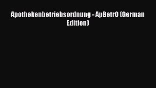 [PDF] Apothekenbetriebsordnung - ApBetrO (German Edition) [Download] Online
