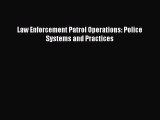 [PDF] Law Enforcement Patrol Operations: Police Systems and Practices [Read] Online