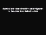 [PDF] Modeling and Simulation of Healthcare Systems for Homeland Security Applications [Read]