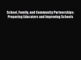 [PDF] School Family and Community Partnerships: Preparing Educators and Improving Schools [Download]