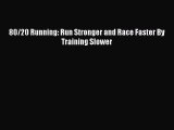 Read 80/20 Running: Run Stronger and Race Faster By Training Slower PDF Online