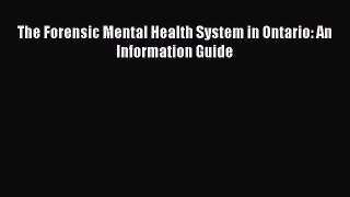 [PDF] The Forensic Mental Health System in Ontario: An Information Guide [Download] Full Ebook