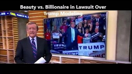Beauty vs. Billionaire in Lawsuit Over Trump Modeling