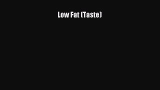 [PDF] Low Fat (Taste) [Download] Online