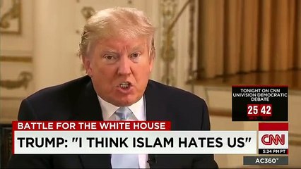 I think Islam hates us, Donald J. Trump barking again