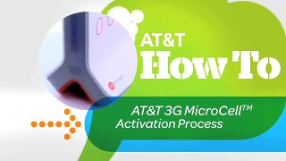 AT&T 3G MicroCell™ Activation Process: AT&T How To Video Series