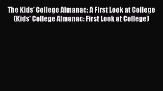 Read The Kids' College Almanac: A First Look at College (Kids' College Almanac: First Look
