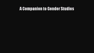 Read A Companion to Gender Studies PDF Free