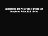 Read Composition and Properties of Drilling and Completion Fluids Sixth Edition PDF Free