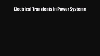 Download Electrical Transients in Power Systems PDF Online