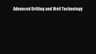 Download Advanced Drilling and Well Technology Ebook Online