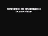 Download Microtunneling and Horizontal Drilling: Recommendations PDF Online