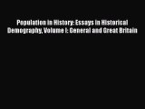 Read Population in History: Essays in Historical Demography Volume I: General and Great Britain