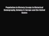 Download Population in History: Essays in Historical Demography Volume II: Europe and the United