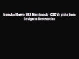 [PDF] Ironclad Down: USS Merrimack - CSS Virginia from Design to Destruction Download Full