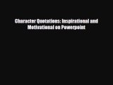 [PDF] Character Quotations: Inspirational and Motivational on Powerpoint Download Online