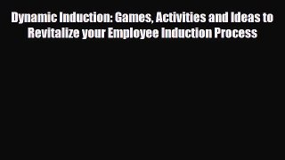 [PDF] Dynamic Induction: Games Activities and Ideas to Revitalize your Employee Induction Process