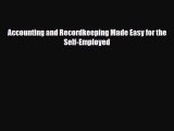 [PDF] Accounting and Recordkeeping Made Easy for the Self-Employed Download Online