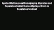 Read Applied Multiregional Demography: Migration and Population Redistribution (SpringerBriefs
