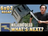 The Walking Dead 6x07 Recap: What's Next?